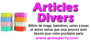 Articles divers pour améliorer votre événement, des bannières, des drapeaux et des fanions aux billets de tirage, du Prêt-à-PARTY à Montréal